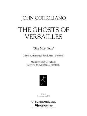 Vorderes Coverbild She Must Stay from the Opera the Ghosts of Versailles: Marie Antoinette's Final Aria - Soprano