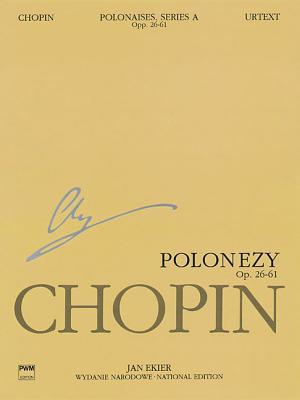 Vorderes Coverbild Polonaises Series A: Ops. 26, 40, 44, 53, 61: Chopin National Edition 6a, Volume VI