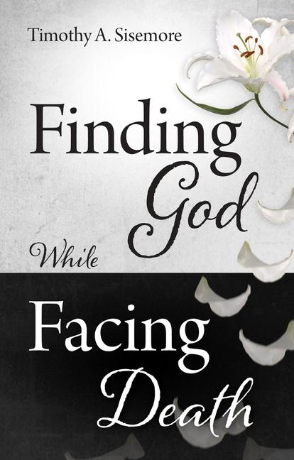 Vorderes Coverbild Finding God While Facing Death
