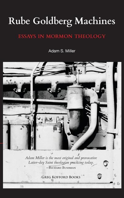 Vorderes Coverbild Rube Goldberg Machines: Essays in Mormon Theology