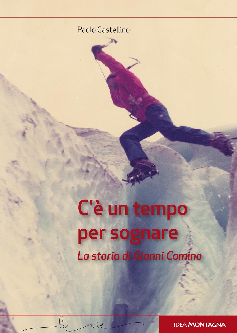 Vorderes Coverbild C'è un tempo per sognare. La storia di Gianni Comino