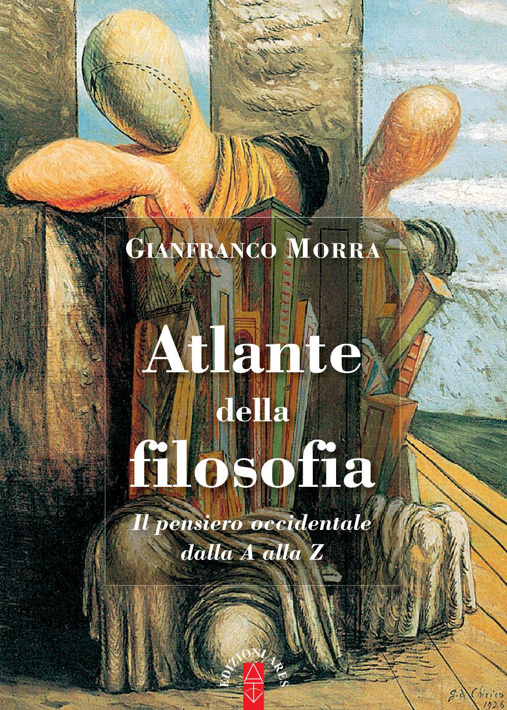 Vorderes Coverbild Atlante della filosofia. Il pensiero occidentale dalla A alla Z