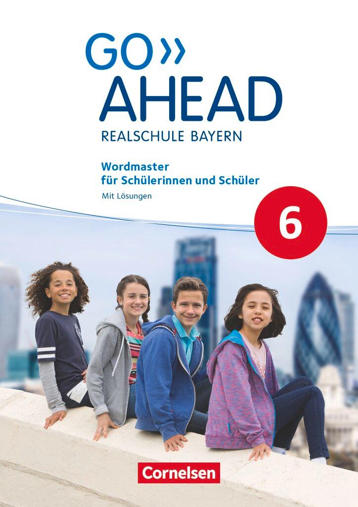 Vorderes Coverbild Go Ahead 6. Jahrgangsstufe - Ausgabe für Realschulen in Bayern - Wordmaster
