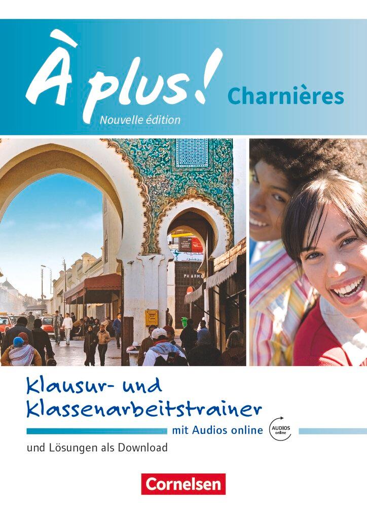 Vorderes Coverbild À plus ! Charnières - Klausur- und Klassenarbeitstrainer mit Audios online