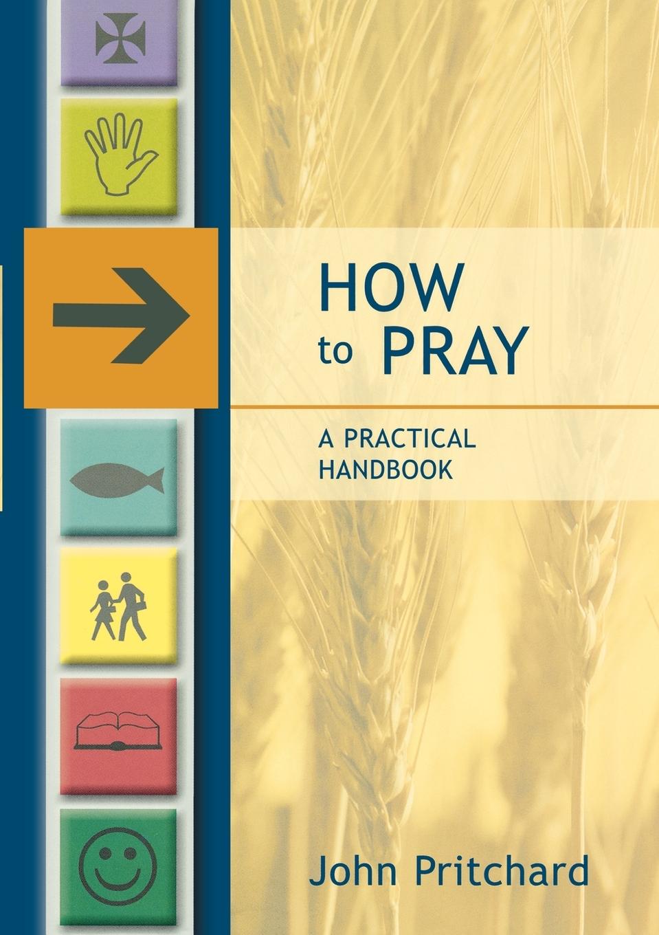 Vorderes Coverbild How to Pray - A Practical Handbook