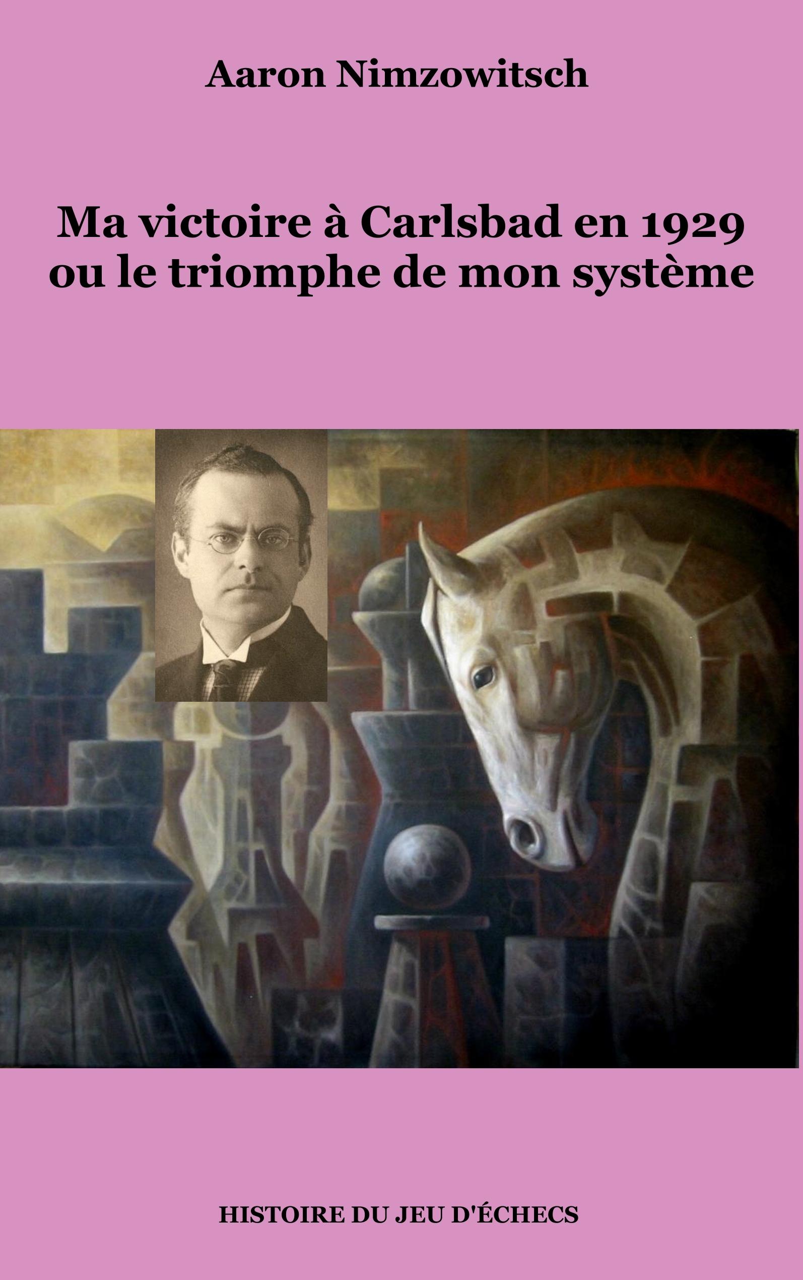 Vorderes Coverbild Ma victoire à Carlsbad en 1929 ou le triomphe de mon système