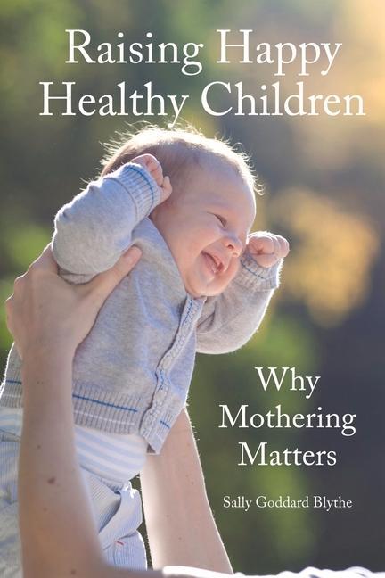 Vorderes Coverbild Raising Happy Healthy Children