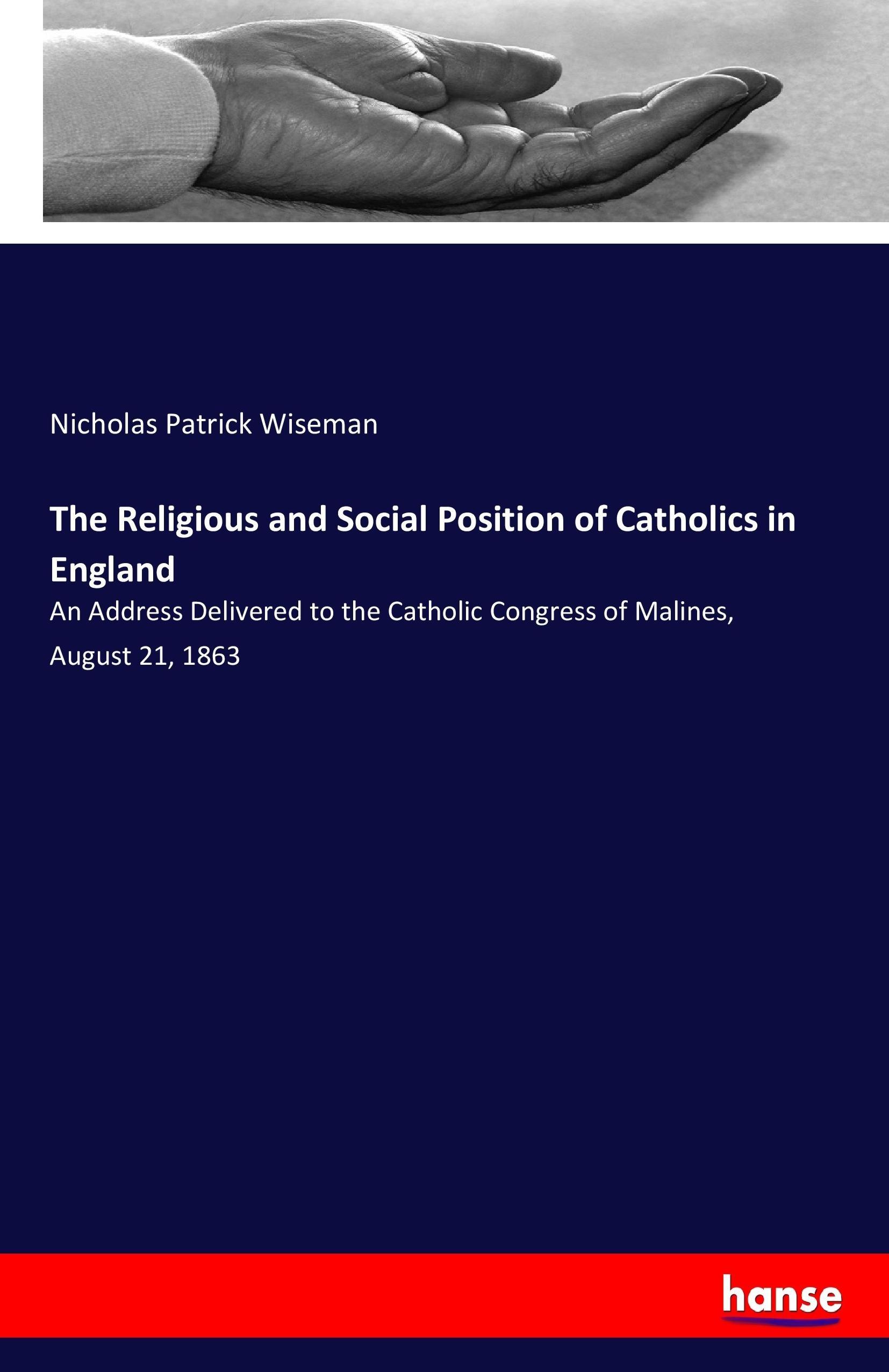 Vorderes Coverbild The Religious and Social Position of Catholics in England