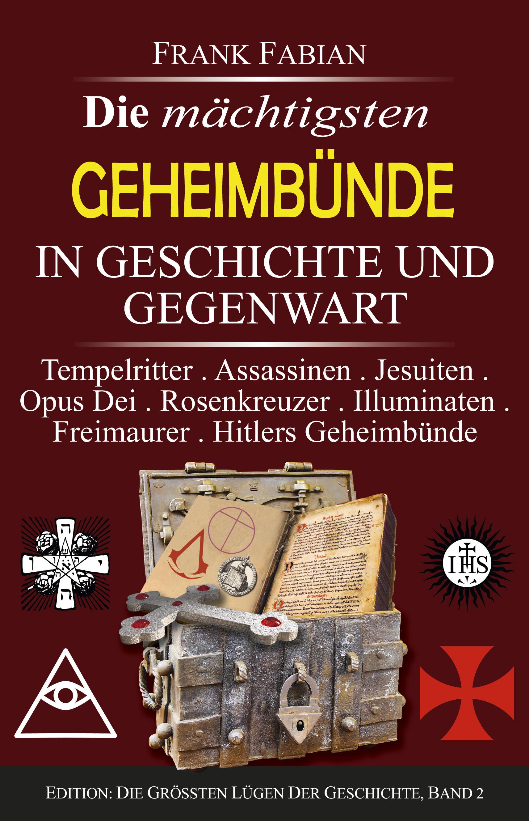 Vorderes Coverbild Die mächtigsten Geheimbünde in Geschichte und Gegenwart