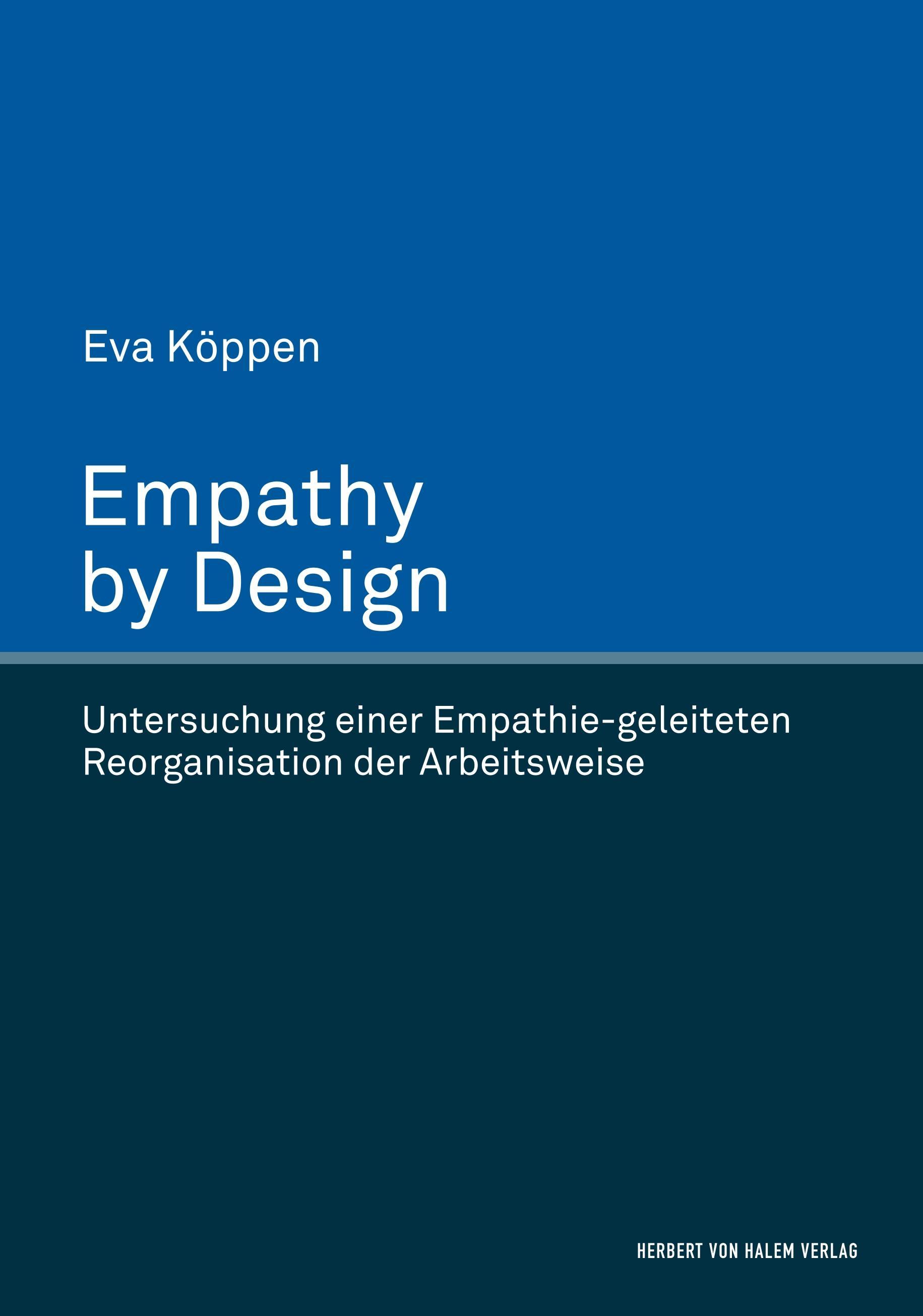 Vorderes Coverbild Empathy by Design. Untersuchung einer Empathie-geleiteten Reorganisation der Arbeitsweise