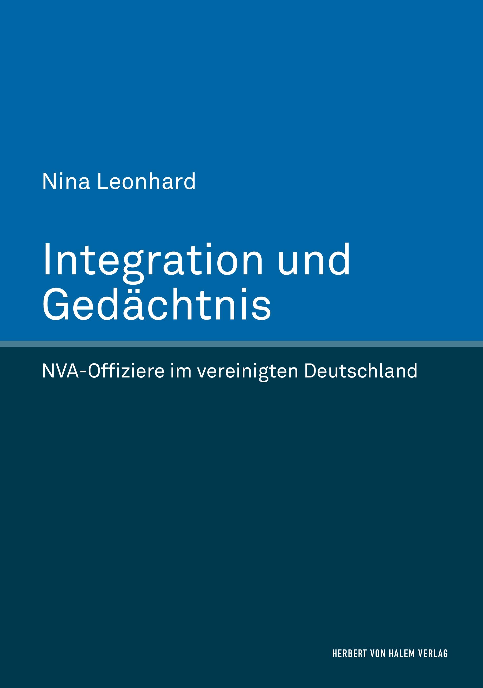 Vorderes Coverbild Integration und Gedächtnis. NVA-Offiziere im vereinigten Deutschland