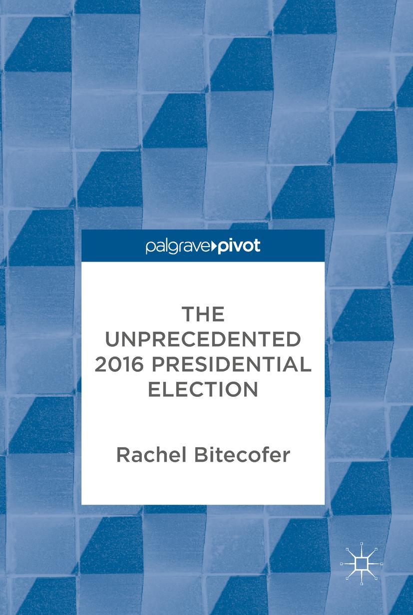 Vorderes Coverbild The Unprecedented 2016 Presidential Election