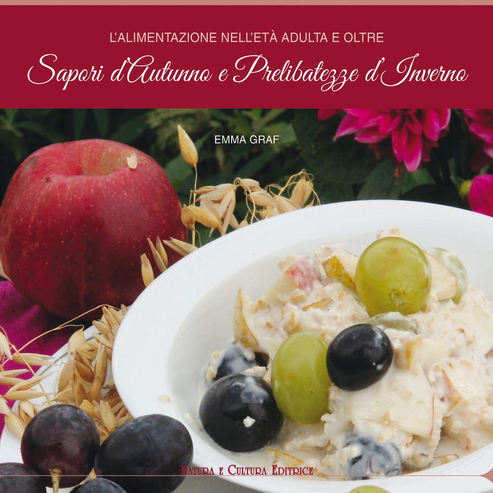 Vorderes Coverbild L' alimentazione nell'età adulta e oltre. Sapori d'autunno e prelibatezze d'inverno