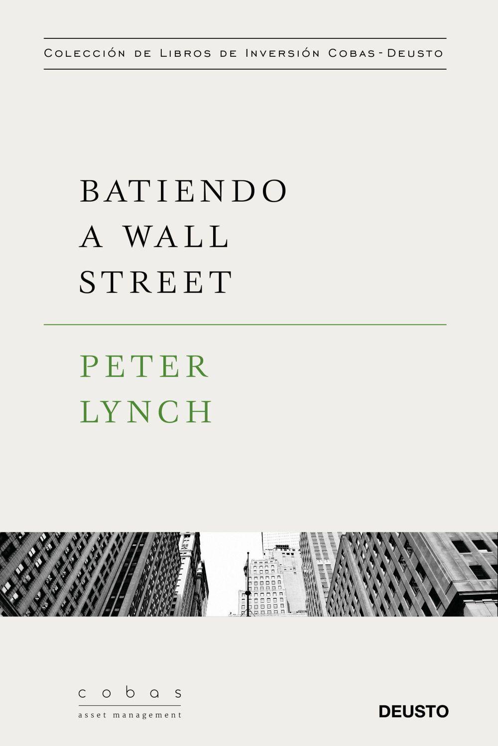Vorderes Coverbild Batiendo a Wall Street : Peter Lynch con la colaboración de John Rothchild