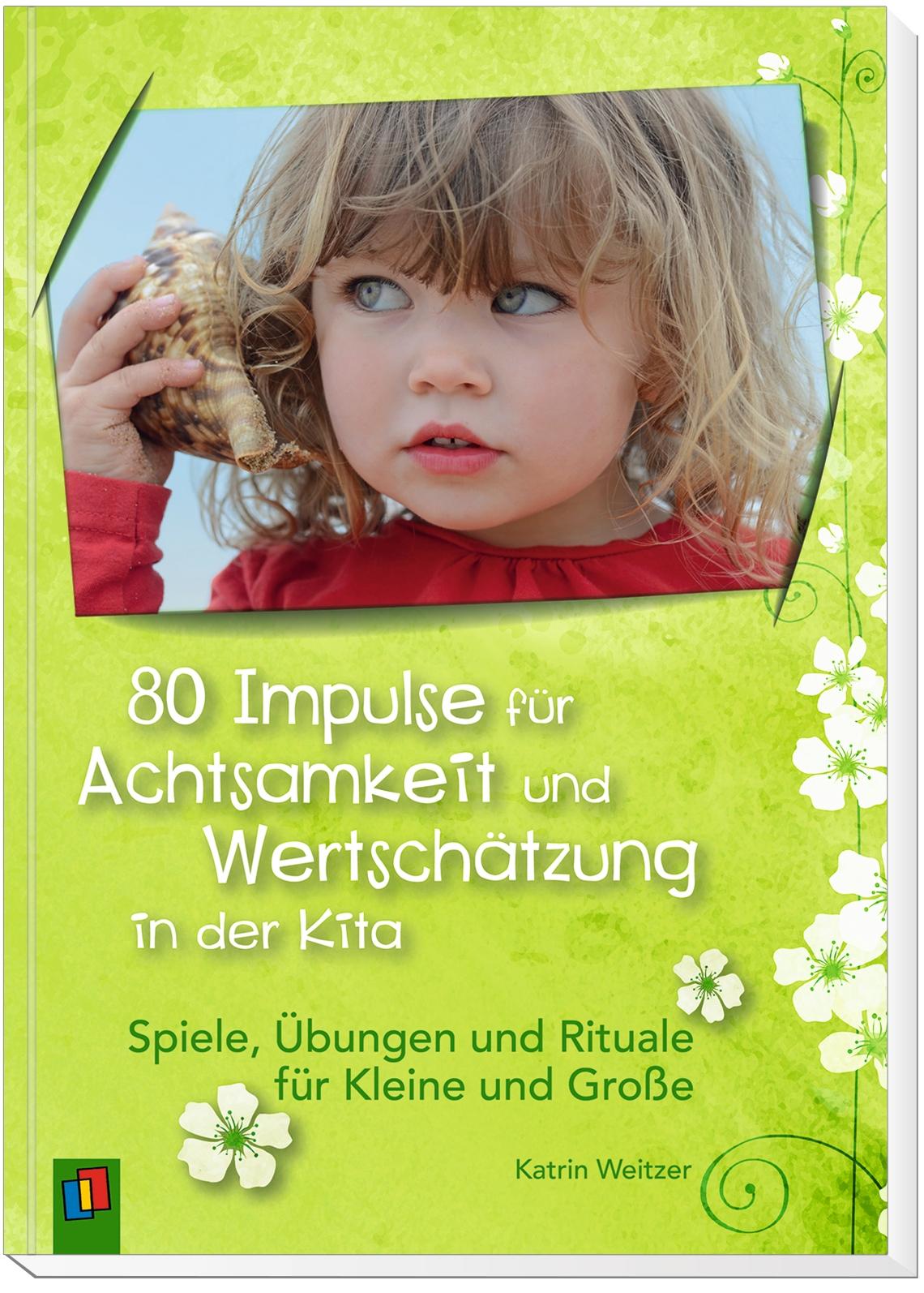 Beispielinhalt (Bild) 80 Impulse für Achtsamkeit und Wertschätzung in der Kita