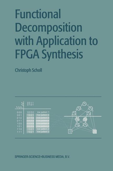 Vorderes Coverbild Functional Decomposition with Applications to FPGA Synthesis