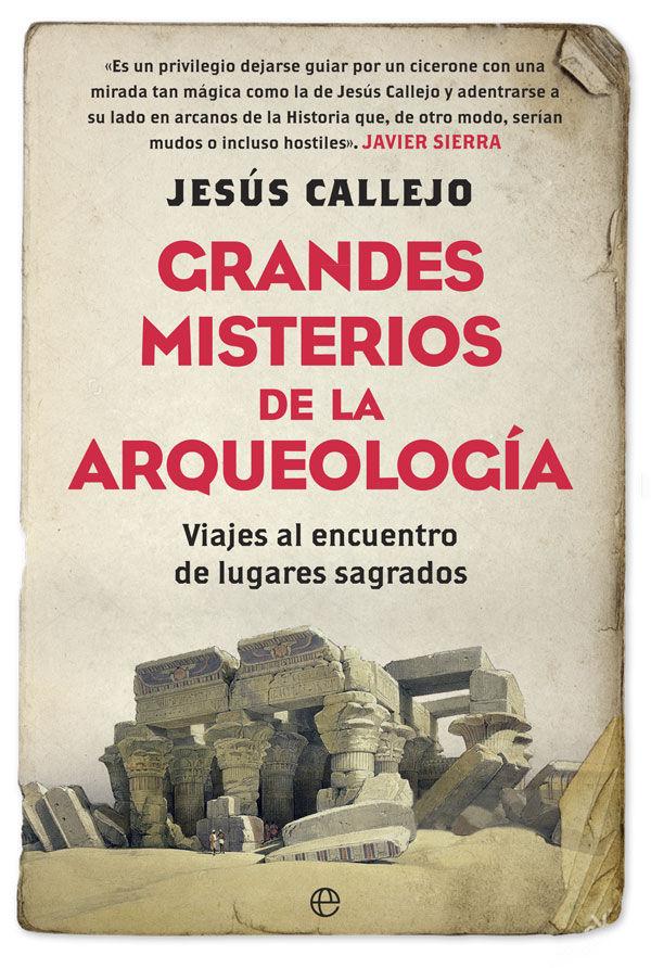 Vorderes Coverbild Grandes misterios de la arqueología : viajes al encuentro de lugares sagrados