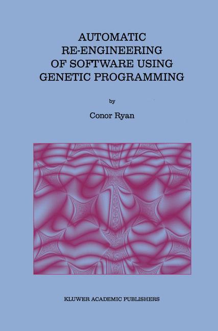 Vorderes Coverbild Automatic Re-engineering of Software Using Genetic Programming