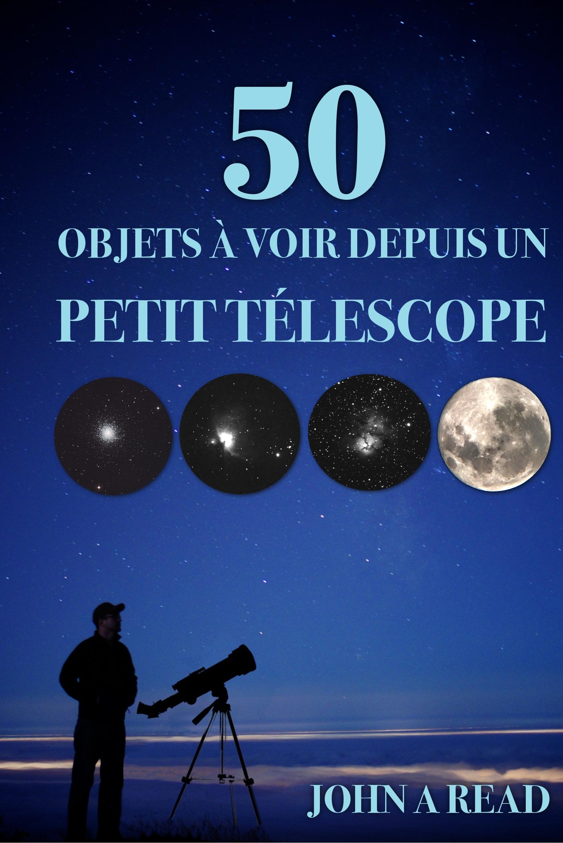 Vorderes Coverbild 50 Objets à voir depuis un petit télescope