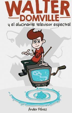 Vorderes Coverbild Walter Domville. Y el alucinante televisor espectral