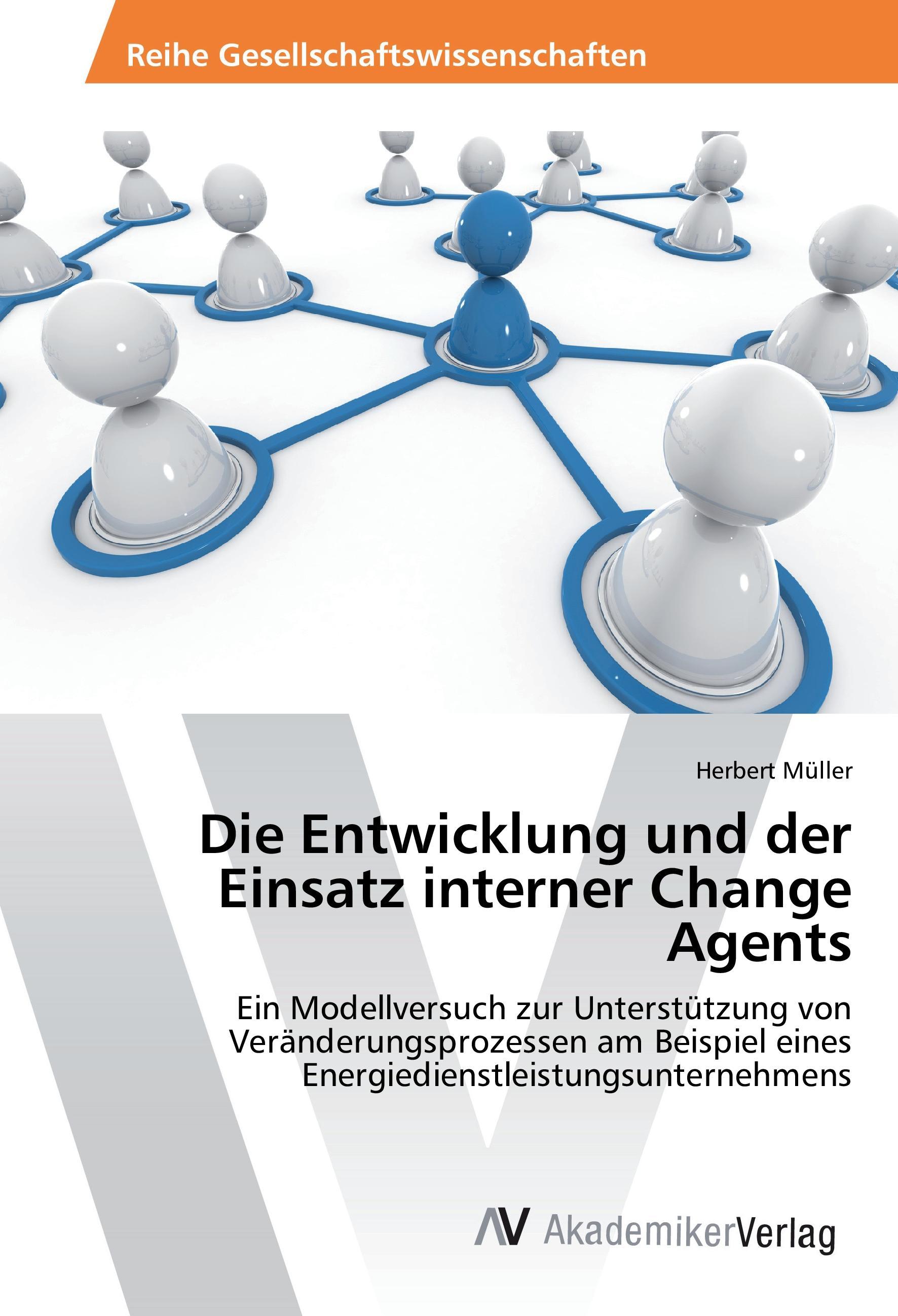 Vorderes Coverbild Die Entwicklung und der Einsatz interner Change Agents