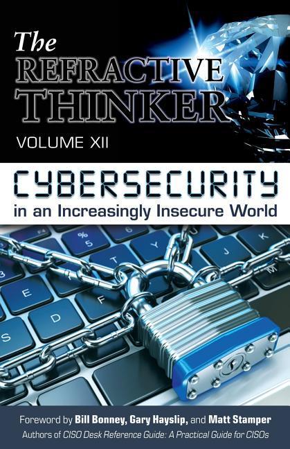 Vorderes Coverbild The Refractive Thinker(R): Vol XII: Cybersecurity in an Increasingly Insecure World