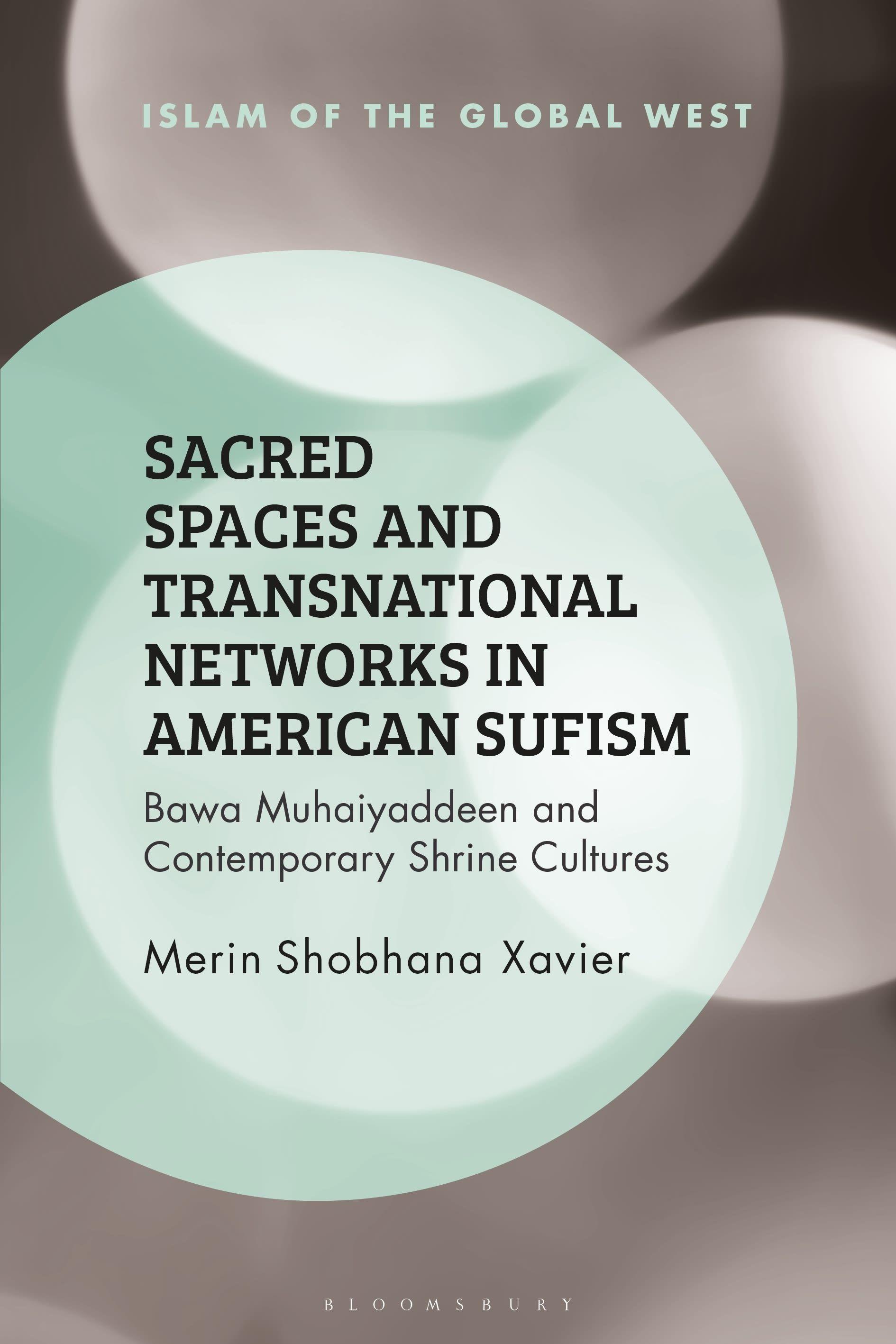 Vorderes Coverbild Sacred Spaces and Transnational Networks in American Sufism