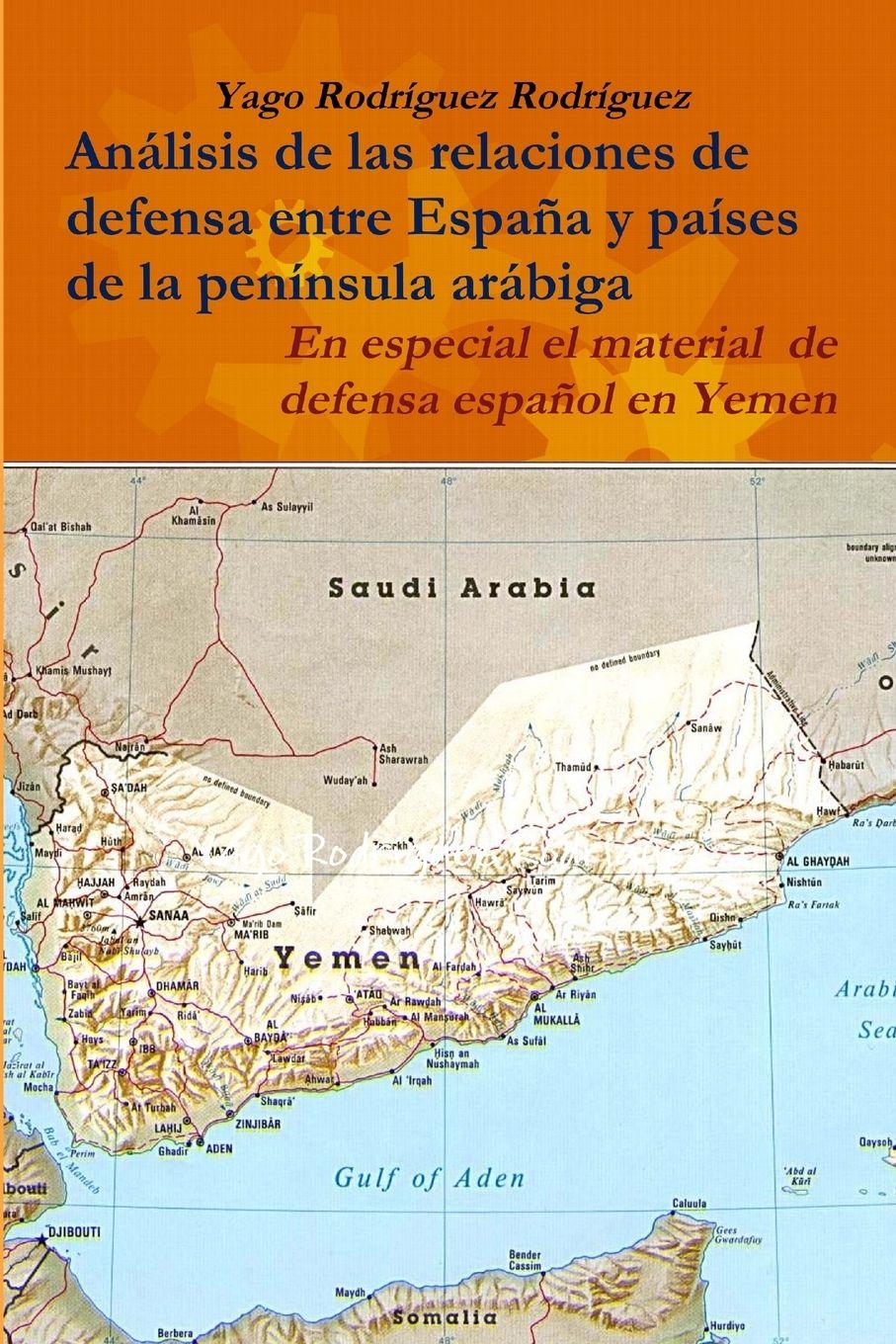 Vorderes Coverbild Relaciones de defensa entre España y países de la península arábiga. En especial el conflicto de Yemen