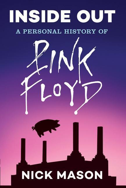 Vorderes Coverbild Inside Out: A Personal History of Pink Floyd (Reading Edition)