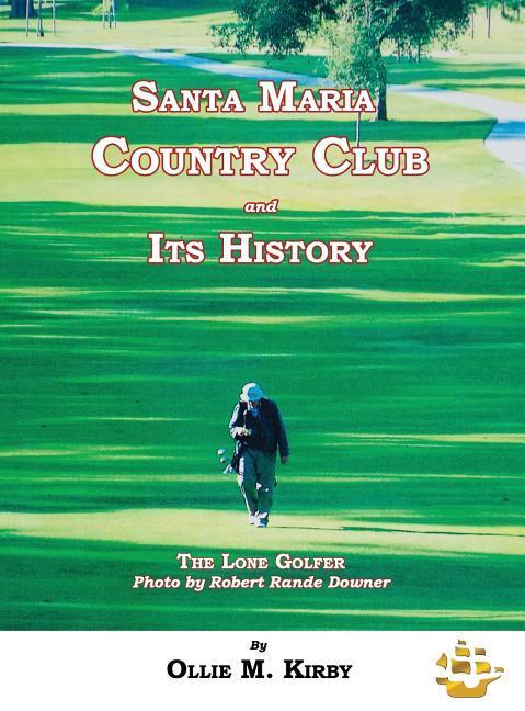 Vorderes Coverbild Santa Maria Country Club and Its History