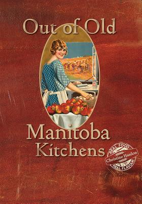 Vorderes Coverbild Out of Old Manitoba Kitchens