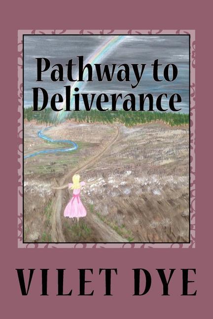 Vorderes Coverbild Pathway to Deliverance: My Journey To Freedom