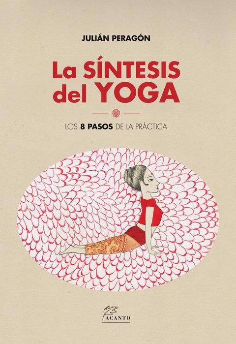 Vorderes Coverbild La síntesis del yoga : los 8 pasos de la práctica
