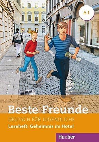 Vorderes Coverbild Beste Freunde A1. - Leseheft: Geheimnis im Hotel