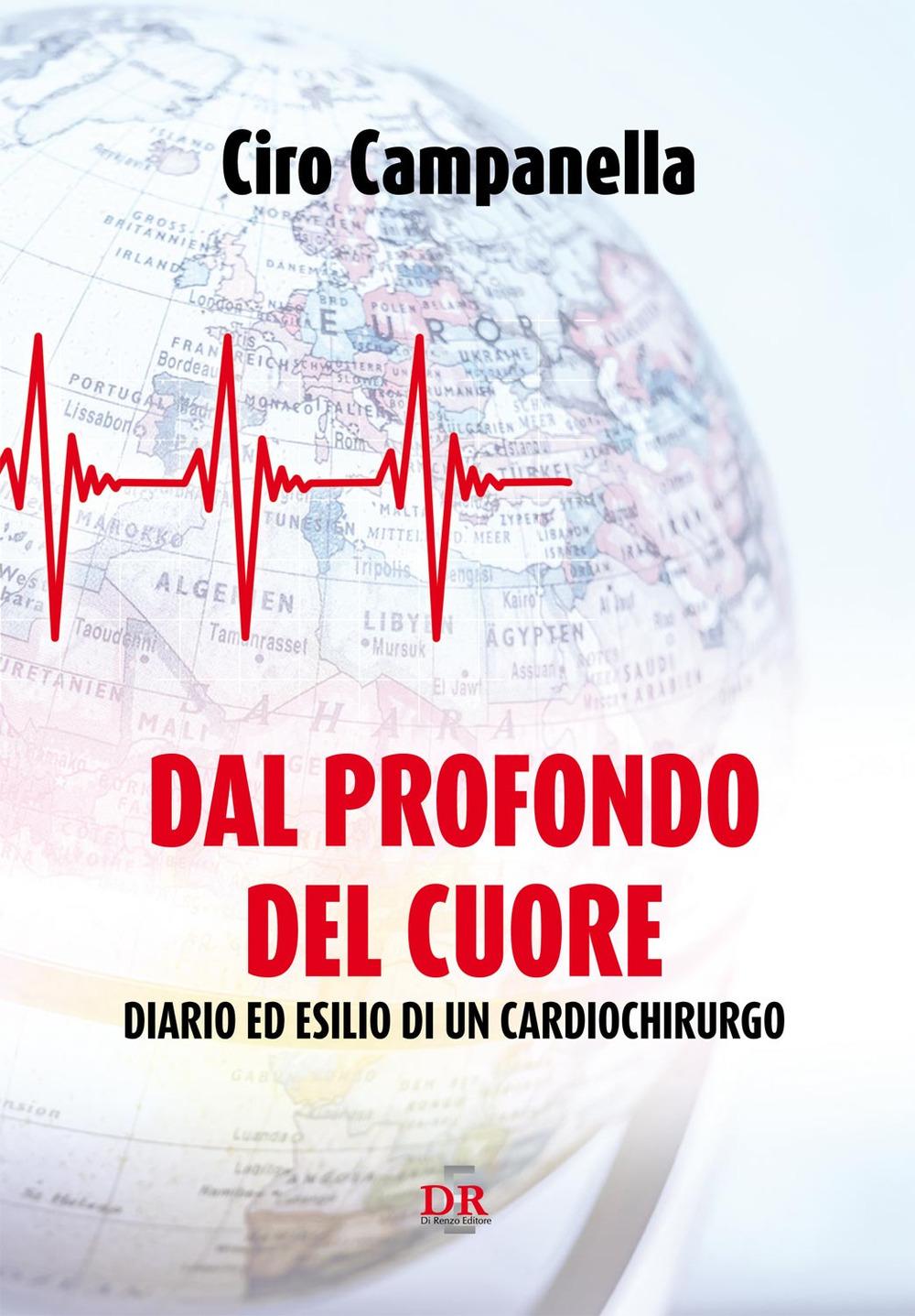Vorderes Coverbild Dal profondo del cuore. Diario ed esilio di un cardiochirurgo