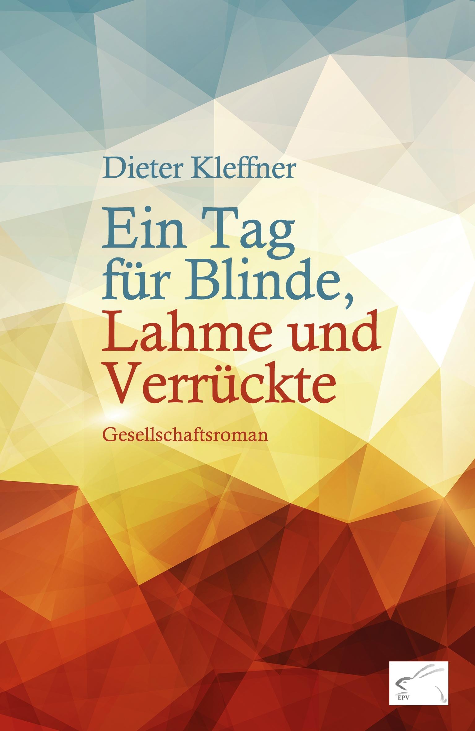 Vorderes Coverbild Ein Tag für Blinde, Lahme und Verrückte