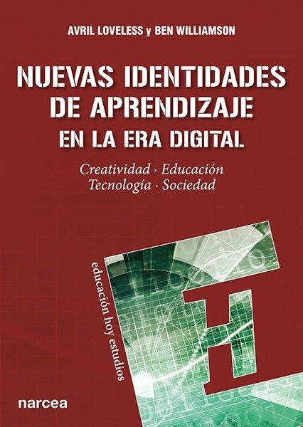 Vorderes Coverbild Nuevas identidades de aprendizaje en la era digital : creatividad, educación, tecnología, sociedad