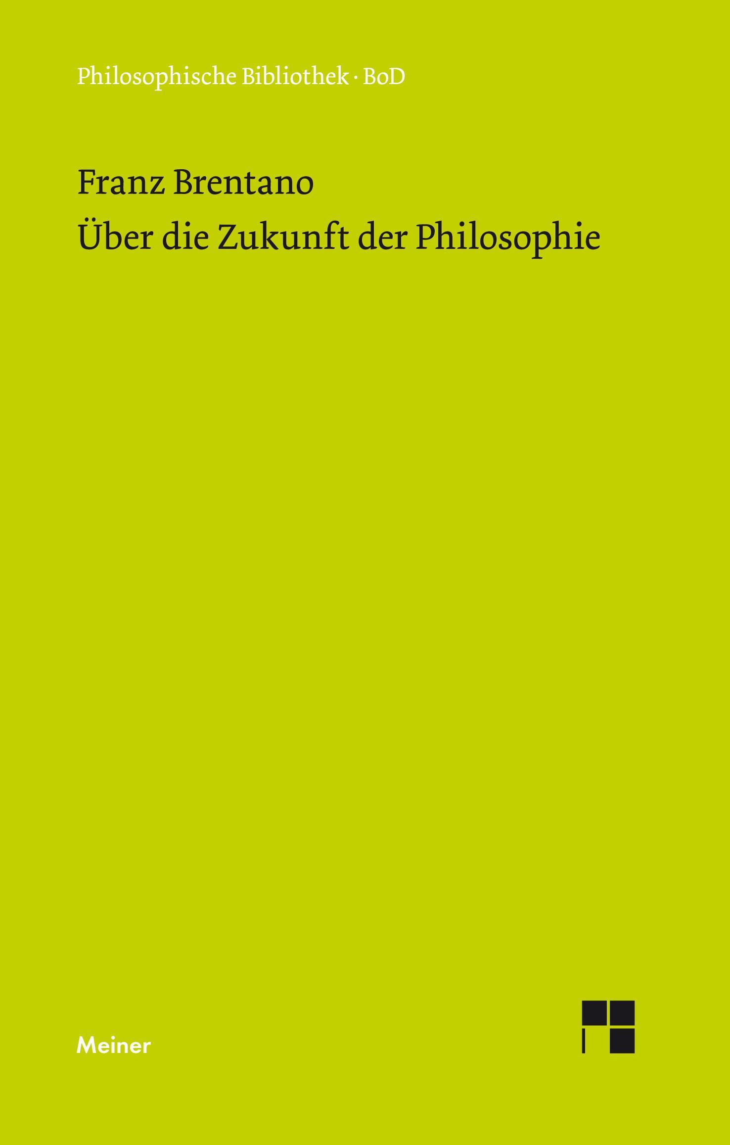 Vorderes Coverbild Über die Zukunft der Philosophie nebst den Vorträgen: Über die Gründe der Entmutigung auf philosophischem Gebiet