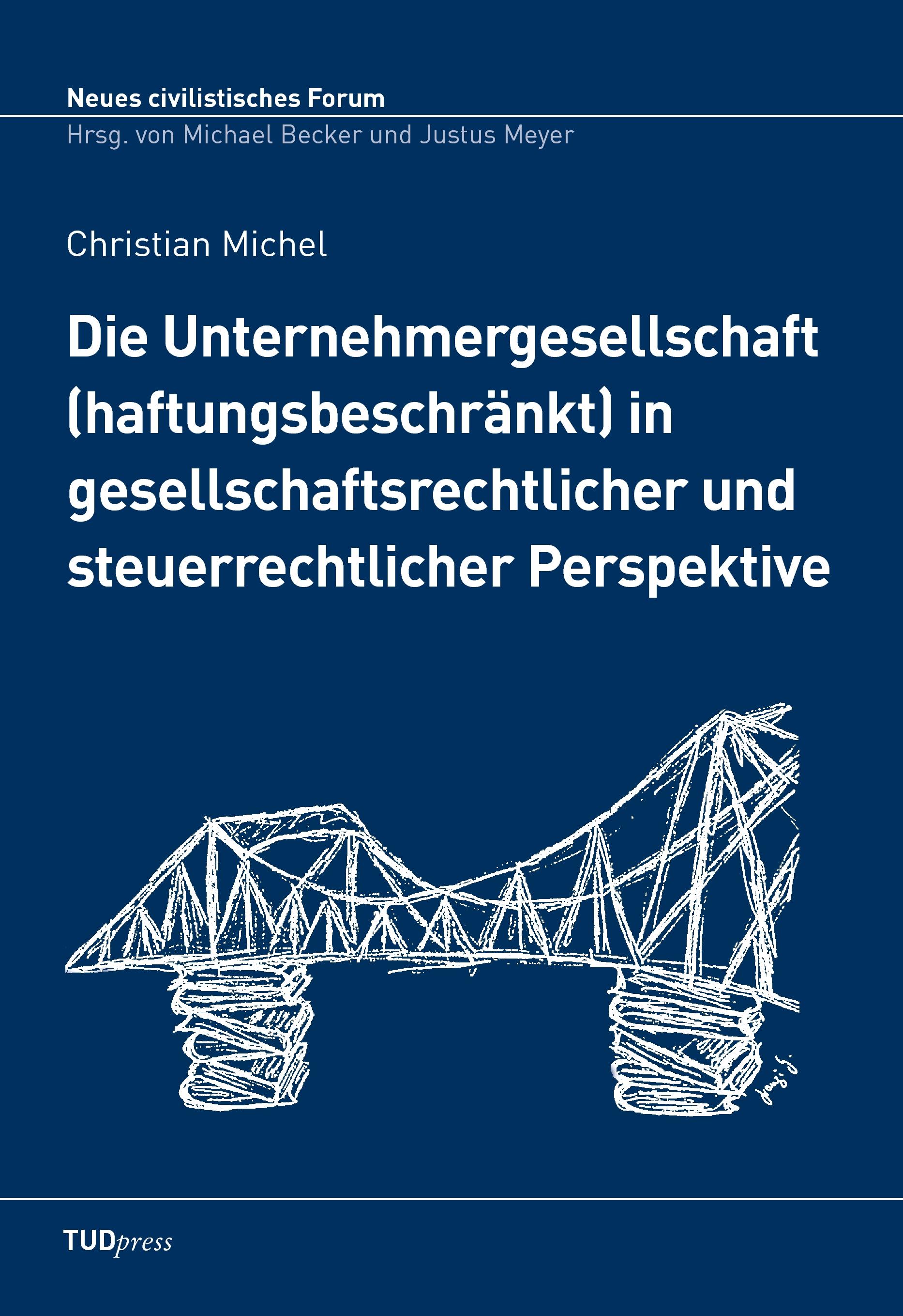 Vorderes Coverbild Die Unternehmergesellschaft (haftungsbeschränkt) in gesellschaftsrechtlicher und steuerrechtlicher Perspektive TUDpress