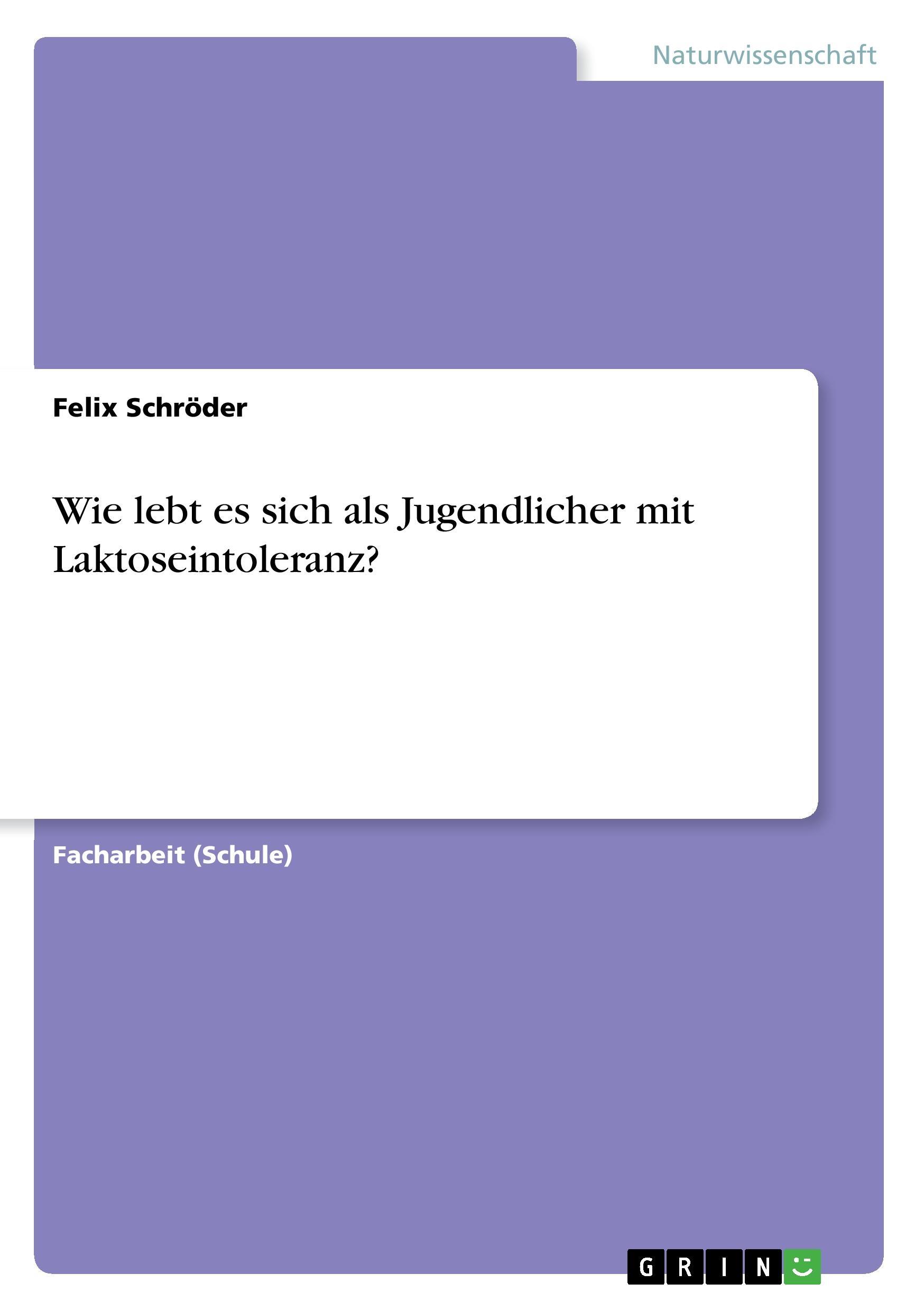 Vorderes Coverbild Wie lebt es sich als Jugendlicher mit Laktoseintoleranz?