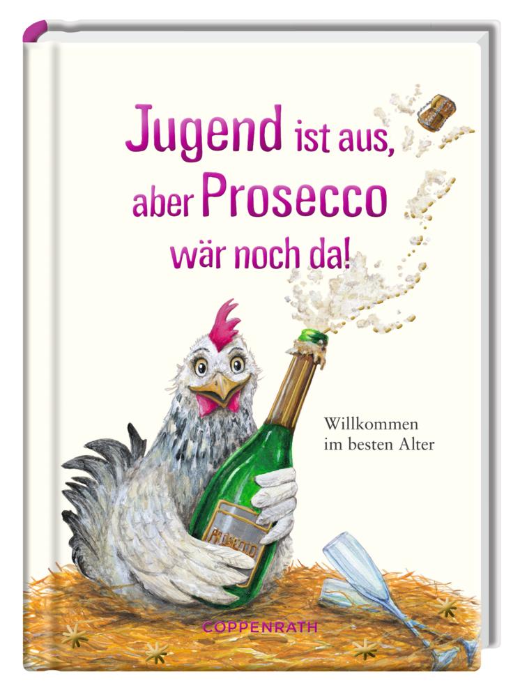 Vorderes Coverbild Jugend ist aus, aber Prosecco wär noch da!