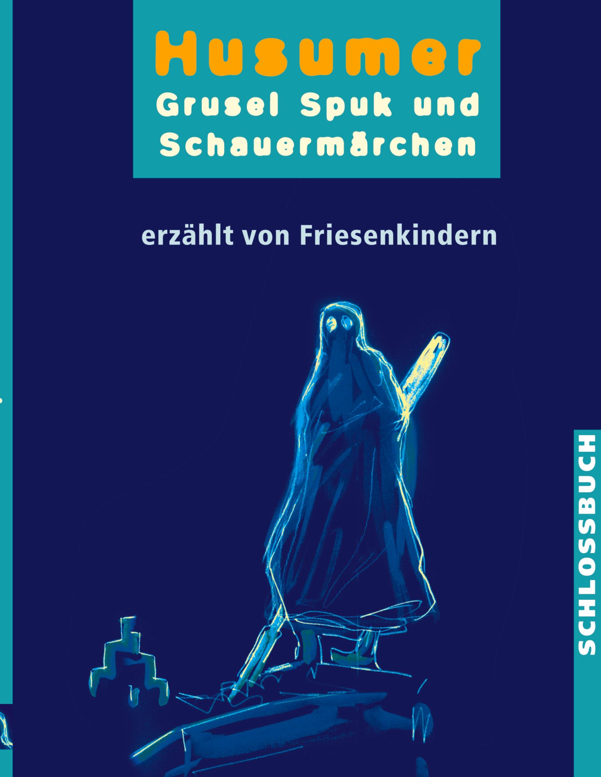 Vorderes Coverbild Husumer Grusel- Spuk- und Schauermärchen
