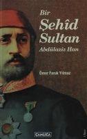 Vorderes Coverbild Bir Sehid Sultan Abdülaziz Han