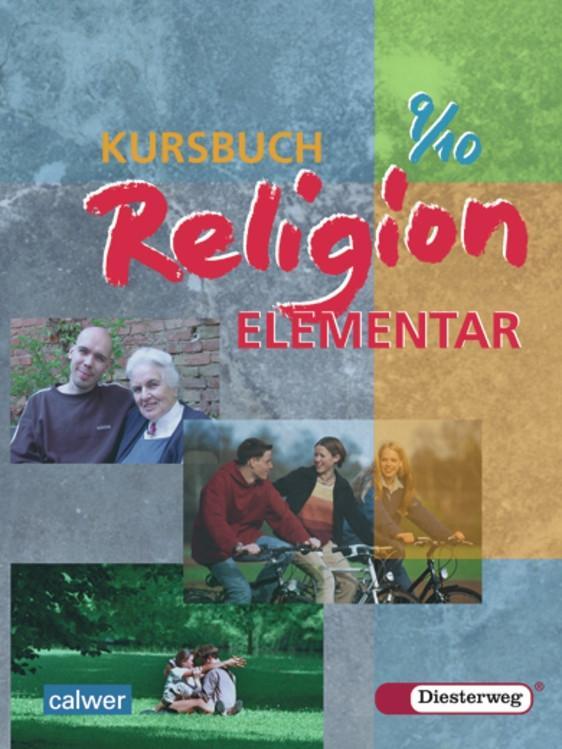 Vorderes Coverbild Kursbuch Religion Elementar 9/10. Schülerbuch. Für alle Länder außer Bayern und Saarland