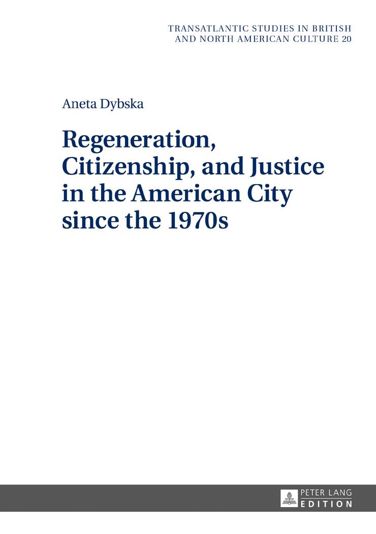 Vorderes Coverbild Regeneration, Citizenship, and Justice in the American City since the 1970s