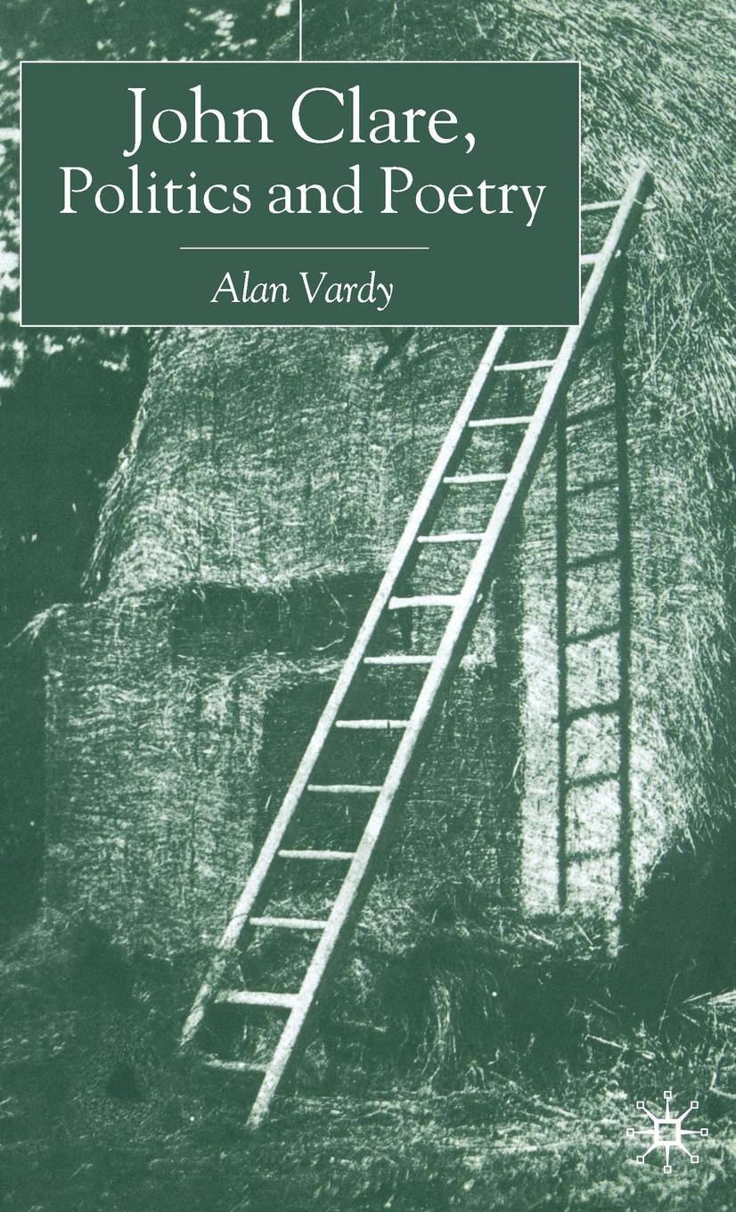 Vorderes Coverbild John Clare, Politics and Poetry