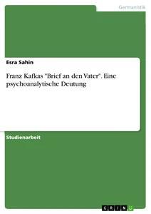 Vorderes Coverbild Franz Kafkas "Brief an den Vater". Eine psychoanalytische Deutung