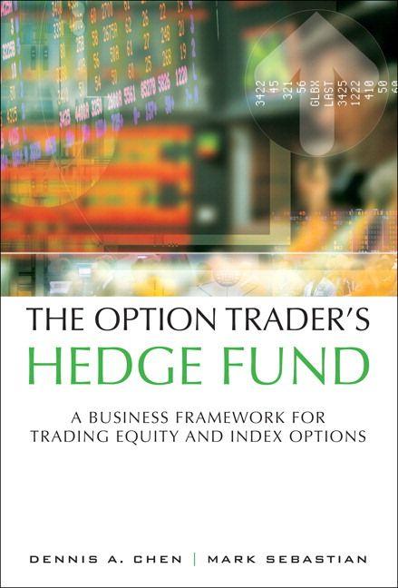 Vorderes Coverbild The Option Trader's Hedge Fund: A Business Framework for Trading Equity and Index Options