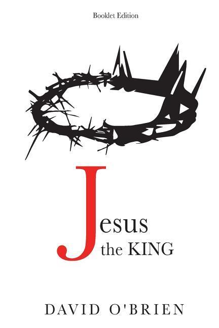 Vorderes Coverbild Jesus the King Booklet Edition: Discover the Greatest Path of All