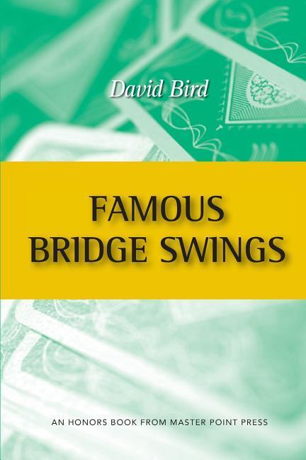Vorderes Coverbild Famous Bridge Swings: An Honors Book from Master Point Press